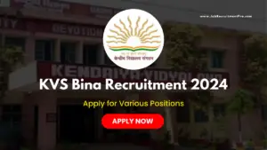 KVS Bina Recruitment 2024