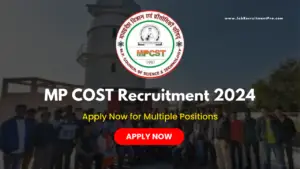 MP COST Recruitment 2024